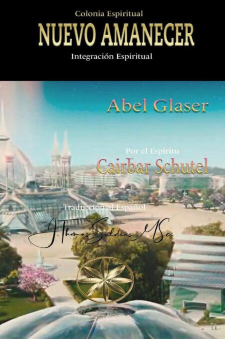 Colonia Espiritual NUEVO AMANECER:Integración Espiritual