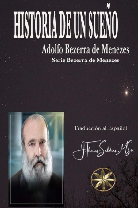 Historia de un sueño:Serie Bezerra de Menezes