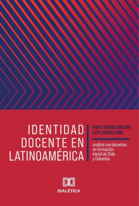 Identidad docente en Latinoamérica:análisis con docentes en formación inicial de Chile y Colombia
