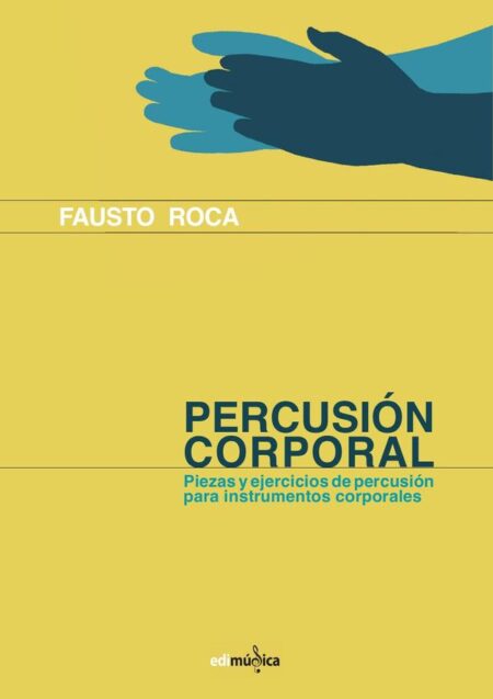 Percusión corporal:Piezas y ejercicios de percusión para instrumentos corporales