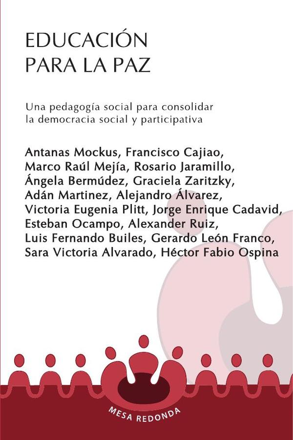 Educación para la paz:Una pedagogía para consolidar la democracia social y participativa