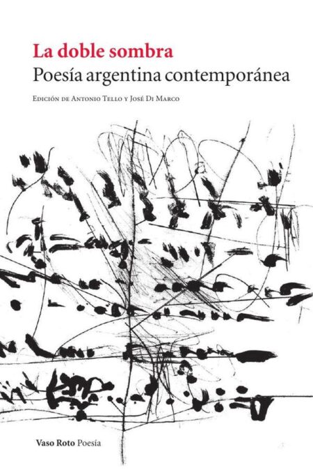 La doble sombra:Poesía argentina contemporánea