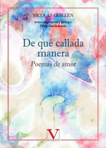 De qué callada manera:Poemas de amor