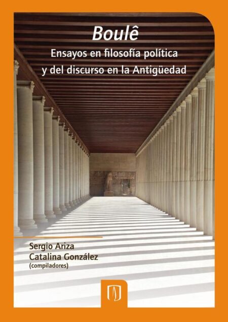 Boulê:Ensayos en filosofía política y del discurso en la Antigüedad