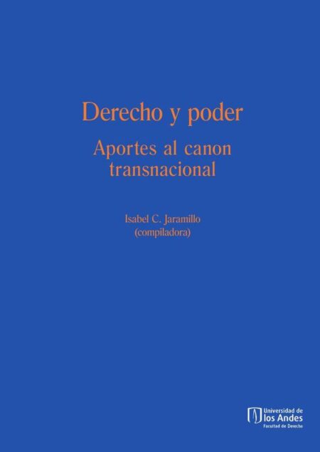 Derecho y poder:Aportes al canon transnacional