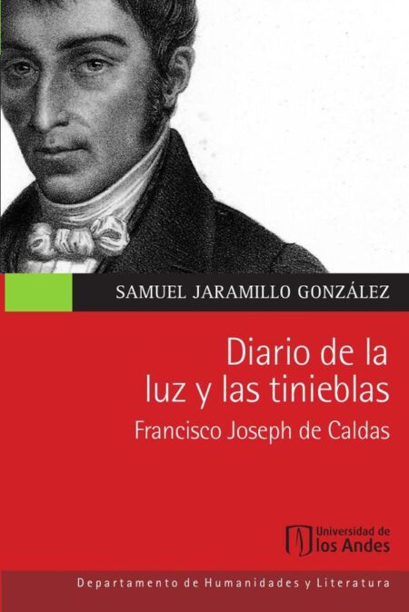 Diario de la luz y las tinieblas, Francisco Joseph de Caldas:Novela