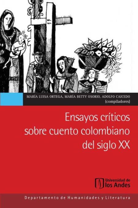 Ensayos críticos sobre cuento colombiano del siglo XX