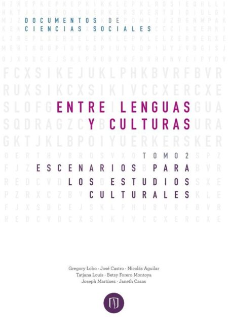 Entre lenguas y culturas:Escenarios para los estudios culturales Tomo II