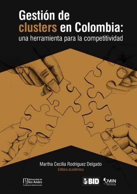 Gestión de clusters en Colombia:Una herramienta para la competitividad