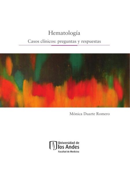 Hematología:Casos clínicos: preguntas y respuestas