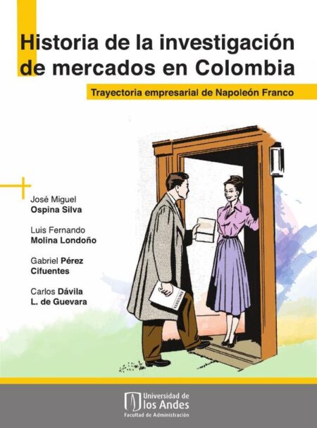 Historia de la investigación de mercados en Colombia:Trayectoria empresarial de Napoleón Franco