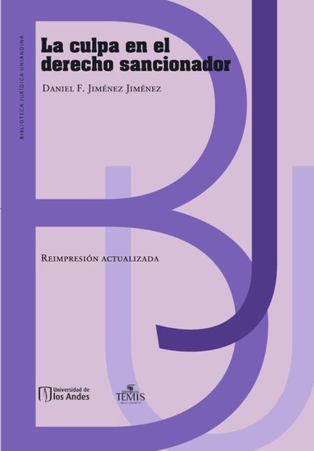 La culpa en el derecho sancionador:Estudio aplicado al derecho financiero colombiano