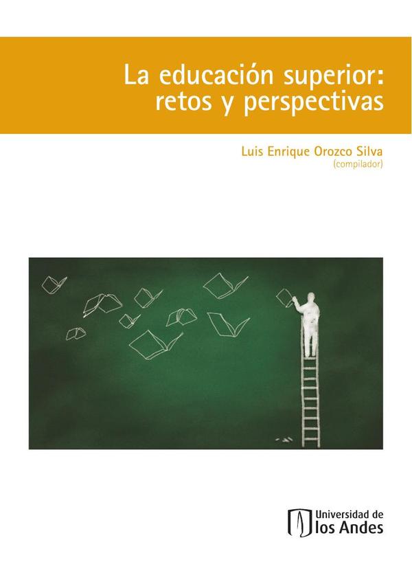 La educación superior:Retos y perspectivas