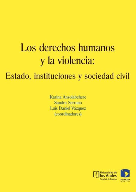 Los derechos humanos y la violencia:Estado, instituciones y sociedad civil