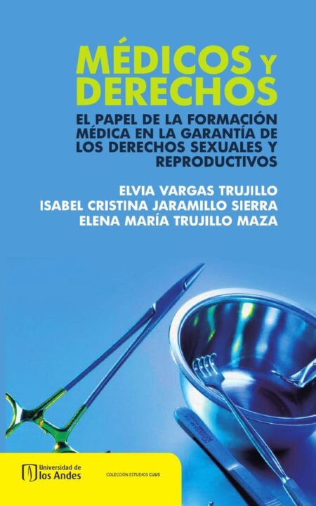Médicos y derechos:El papel de la formación médica en la garantía de los derechos sexuales y reproductivos