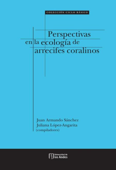 Perspectivas en la ecología de arrecifes coralinos