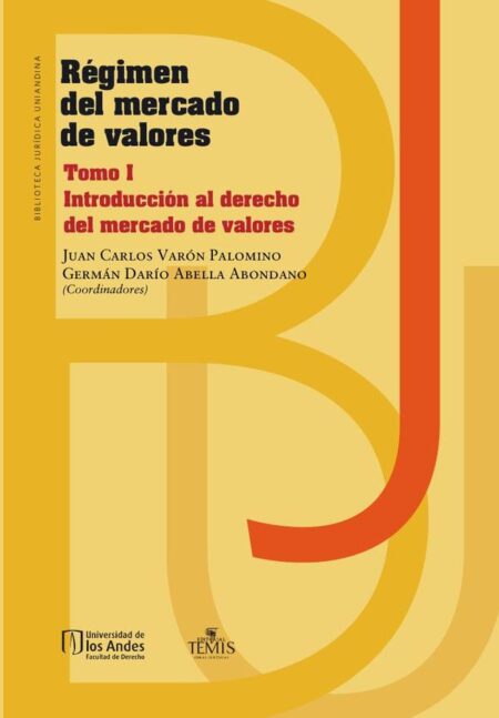 Régimen del mercado de valores:Tomo I Introducción al derecho del mercado de valores