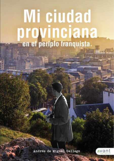 Mi ciudad provinciana en el periplo franquista