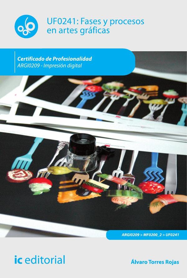 Fases y procesos en artes gráficas. ARGI0209 - Impresión digital