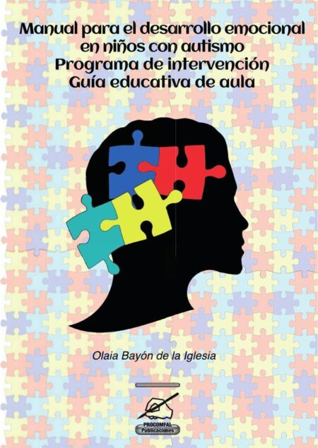 Manual para el desarrollo emocional en niños con autismo:Programa de intervención: guía educativa de aula