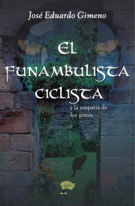 El funambulista ciclista:y la empatía de los pinos