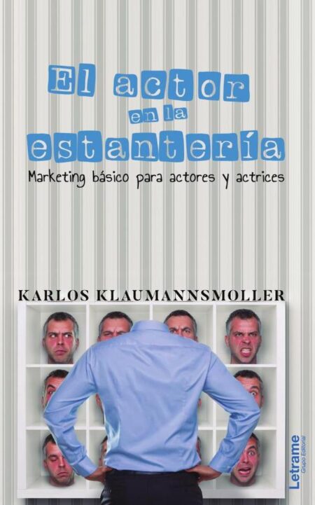 El actor en la estantería:Marketing básico para actores y actrices