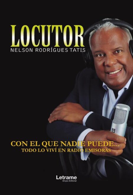 LOCUTOR NELSON RODRIGUES TATIS Experiencia vividas en Radio Emisoras