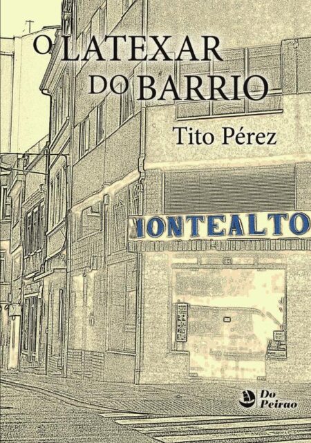 Latexar do barrio, O