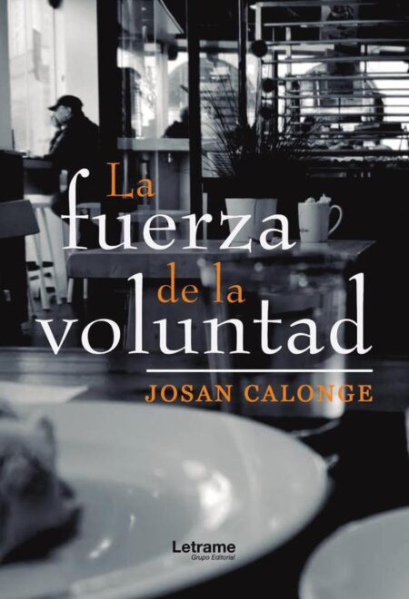 La fuerza de la voluntad