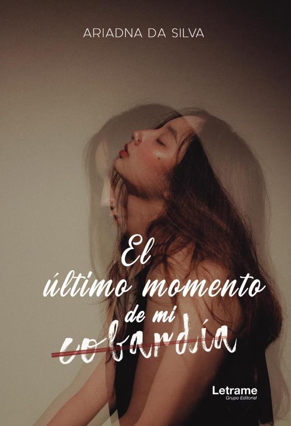 El último momento de mi cobardía