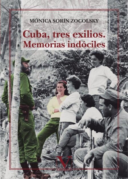 Cuba, tres exilios:Memorias indóciles