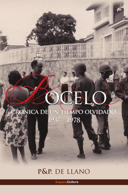 Bocelo:CRÓNICA DE UN TIEMPO OLVIDADO 1937-1978