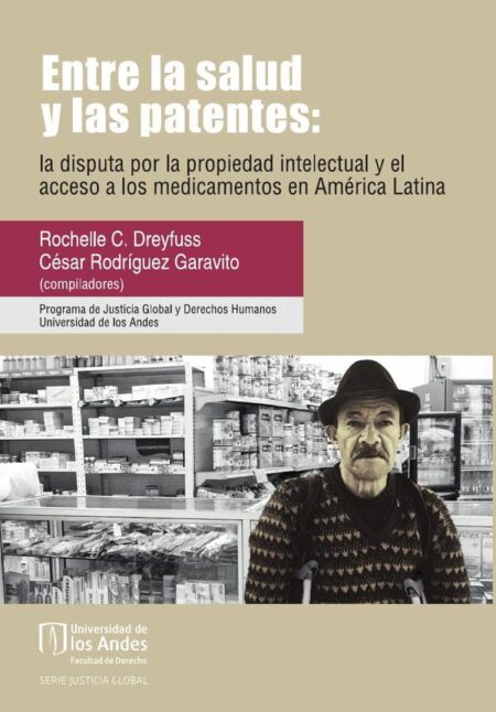 Entre la salud y las patentes:La Disputa por la Propiedad Intelectual y el Acceso a los Medicamentos en América Latina