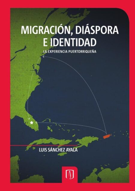 Migración, diáspora e identidad:La experiencia puertorriqueña
