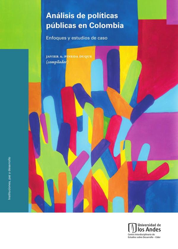 Análisis de políticas públicas en Colombia: Enfoques y estudios de caso