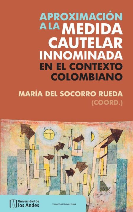 Aproximación a la medida cautelar innominada en el contexto colombiano