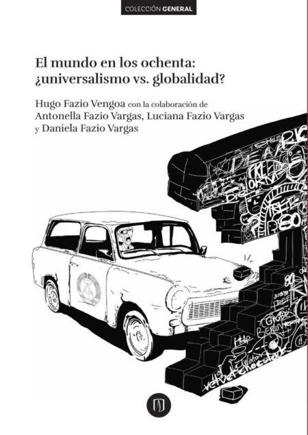 El mundo en los ochenta:Universalismo vs. globalidad?