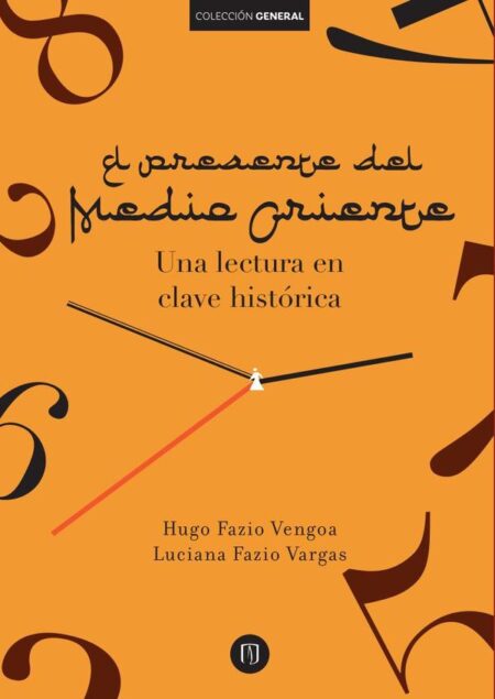 El presente del medio oriente:Una lectura en clave histórica