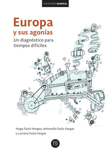 Europa y sus agonías.:Un diagnóstico para tiempos difíciles