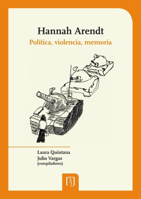 Hannah Arendt:Política, violencia, memoria