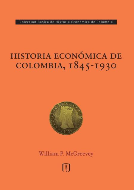 Historia económica de Colombia, 1845-1930