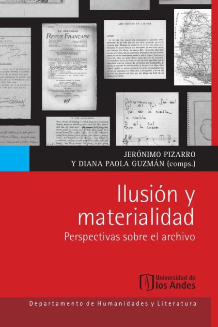 Ilusión y materialidad:Pespectivas sobre el archivo