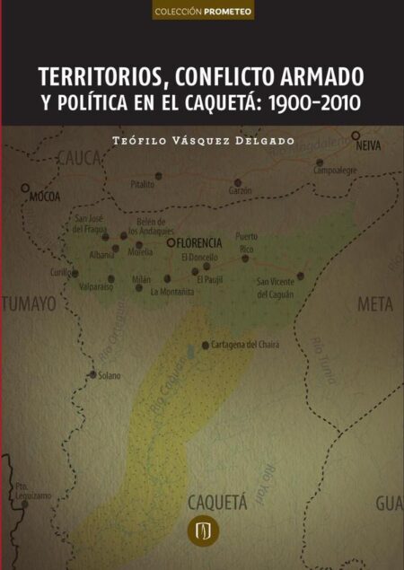 Territorios, conflicto armado y política en el Caquetá: 1900-2010:Cambio ambiental y movilidad humana en Colombia