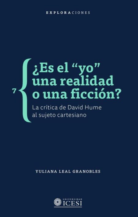 ¿Es el “yo” una realidad o una ficción?:La crítica de David Hume al sujeto cartesiano