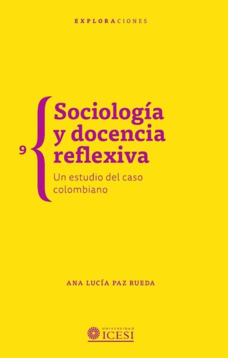 Sociología y docencia reflexiva:Un estudio del caso colombiano