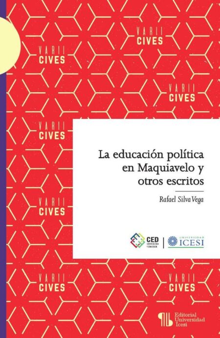 La educación política en Maquiavelo y otros escritos