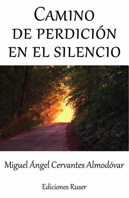 Camino de perdición en el silencio