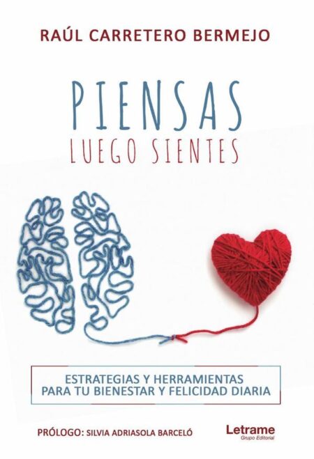 Piensas, luego sientes