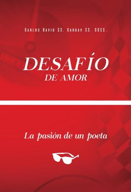 Desafío de amor. La pasión de un poeta