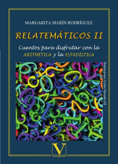 Relatemáticos II:Cuentos para disfrutar con la aritmética y la estadística